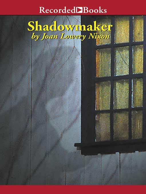 Title details for Shadowmaker by Joan Lowery Nixon - Wait list
